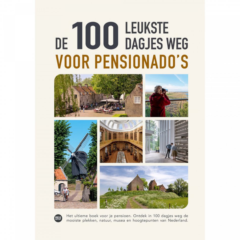 De 100 leukste dagjes weg voor pensionado's